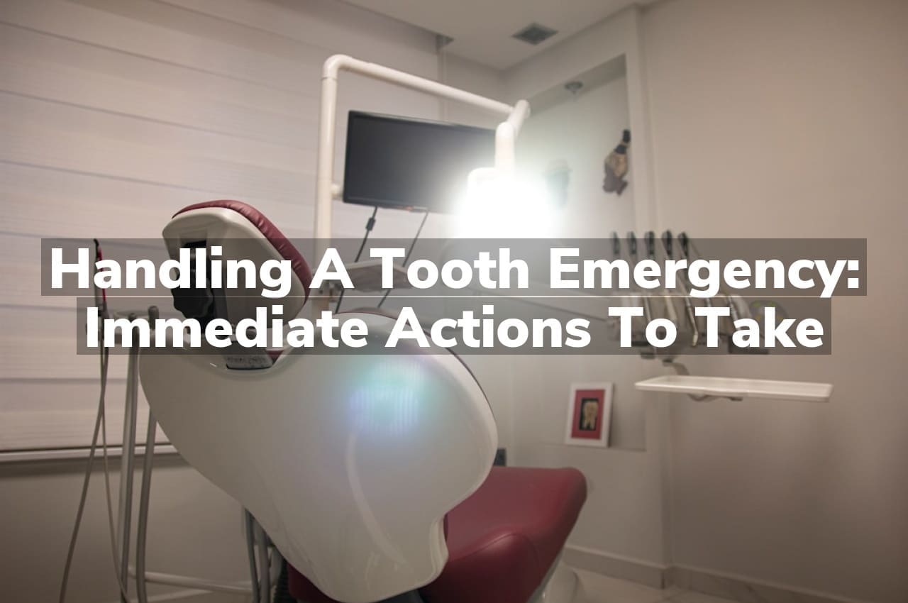 Handling a Tooth Emergency: Immediate Actions to Take